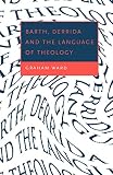 Ward, Graham: Barth, Derrida and the Language of Theology Ward, Graham: Barth, Derrida and the Language of Theology