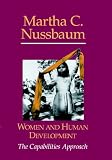 Nussbaum, Martha C.: Women and Human Development: The Capabilities Approach Nussbaum, Martha C.: Women and Human Development: The Capabilities Approach