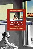 Parsons, Susan Frank: The Cambridge Companion to Feminist Theology Parsons, Susan Frank: The Cambridge Companion to Feminist Theology
