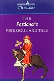 Geoffrey Chaucer: The Pardoner's Prologue And Tale