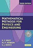 Riley, K. F.: Mathematical Methods for Physics And Engineering: A Comprehensive Guide Riley, K. F.: Mathematical Methods for Physics And Engineering: A Comprehensive Guide