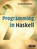 Hutton, Graham: Programming in Haskell Hutton, Graham: Programming in Haskell