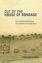 Out of the House of Bondage: The&hellip;