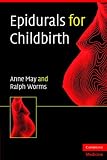 May, Anne: Epidurals for Childbirth: A Guide for All Delivery-suite Staff