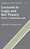 Tourlakis, George: Lectures in Logic and Set Theory: Mathematical Logic Tourlakis, George: Lectures in Logic and Set Theory: Mathematical Logic