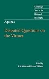 Williams, Thomas: Aquinas: Disputed Questions On The Virtues