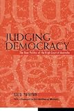Patapan, Haig: Judging Democracy: The New Politics of the High Court of Australia