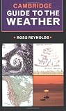 Reynolds, Ross: Cambridge Guide to the Weather Reynolds, Ross: Cambridge Guide to the Weather