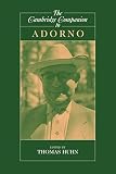 Huhn, Tom: The Cambridge Companion to Adorno