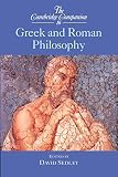 Sedley, D. N.: The Cambridge Companion to Greek and Roman Philosophy Sedley, D. N.: The Cambridge Companion to Greek and Roman Philosophy