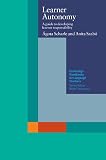 Scharle, Agota: Learner Autonomy: A Guide to Developing Learner Responsibility Scharle, Agota: Learner Autonomy: A Guide to Developing Learner Responsibility