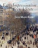 Roos, Jane Mayo: Early Impressionism and the French State (1866-1874) Roos, Jane Mayo: Early Impressionism and the French State (1866-1874)