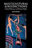 Shachar, Ayelet: Multicultural Jurisdictions: Cultural Differences and Women's Rights