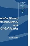 Bleiker, Roland: Popular Dissent, Human Agency and Global Politics Bleiker, Roland: Popular Dissent, Human Agency and Global Politics