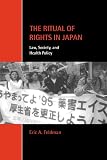 Feldman, Eric A.: The Ritual of Rights in Japan: Law, Society, and Health Policy Feldman, Eric A.: The Ritual of Rights in Japan: Law, Society, and Health Policy