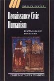 Hankins, James: Renaissance Civic Humanism: Reappraisals and Reflections Hankins, James: Renaissance Civic Humanism: Reappraisals and Reflections