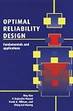Hwang, Ching-Lai: Optimal Reliability Design: Fundamentals and Applications Hwang, Ching-Lai: Optimal Reliability Design: Fundamentals and Applications