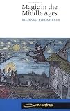Kieckhefer, Richard: Magic in the Middle Ages Kieckhefer, Richard: Magic in the Middle Ages