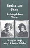 Frijda, Nico H.: Emotions and Beliefs: How Feelings Influence Thoughts