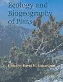 Richardson, David M.: Ecology and Biogeography of Pinus Richardson, David M.: Ecology and Biogeography of Pinus