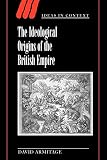 The Ideological Origins of the British Empire (0521789788) by Armitage, David Armitage, David: The Ideological Origins of the British Empire