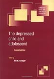 Goodyer, Ian, M.: The Depressed Child and Adolescent