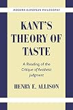 Allison, Henry E.: Kant's Theory of Taste: A Reading of the Critique of Aesthetic Judgment Allison, Henry E.: Kant's Theory of Taste: A Reading of the Critique of Aesthetic Judgment