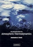 Tsonis, Anastasios A.: An Introduction to Atmospheric Thermodynamics Tsonis, Anastasios A.: An Introduction to Atmospheric Thermodynamics