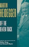 Heidegger, Martin: Off the Beaten Track