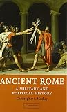 Mackay, Christopher: Ancient Rome: A Military And Political History Mackay, Christopher: Ancient Rome: A Military And Political History