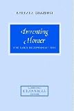 Graziosi, Barbara: Inventing Homer : The Early Reception of Epic Graziosi, Barbara: Inventing Homer : The Early Reception of Epic