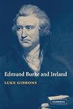Gibbons, Luke: Edmund Burke and Ireland: Aesthetics, Politics and the Colonial Sublime Gibbons, Luke: Edmund Burke and Ireland: Aesthetics, Politics and the Colonial Sublime