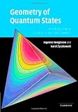 Bengtsson, Ingemar: Geometry of Quantum States: An Introduction to Quantum Entanglement Bengtsson, Ingemar: Geometry of Quantum States: An Introduction to Quantum Entanglement