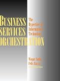 Sadiq, Waqar: Business Services Orchestration: The Hypertier of Information Technology Sadiq, Waqar: Business Services Orchestration: The Hypertier of Information Technology