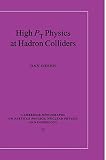 Green, Dan: High Pt Physics at Hadron Colliders Green, Dan: High Pt Physics at Hadron Colliders