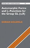 Goldfeld, Dorian: Automorphic Forms and L-functions for the Group Gl (N, R)