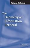 Van Rijsbergen, C. J.: The Geometry of Information Retrieval