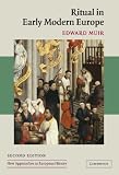 Muir, Edward: Ritual In Early Modern Europe Muir, Edward: Ritual In Early Modern Europe