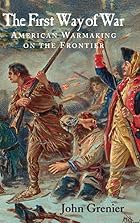 The First Way of War: American War Making on&hellip;