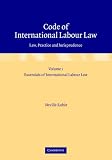Hepple, Bob: Code Of International Labour Law: Law, Practice And Jurisprudence Hepple, Bob: Code Of International Labour Law: Law, Practice And Jurisprudence