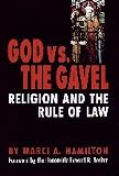 Hamilton, Marci: God Vs. The Gavel: Religion And The Rule Of Law