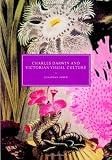 Smith, Jonathan: Charles Darwin And Victorian Visual Culture Smith, Jonathan: Charles Darwin And Victorian Visual Culture