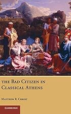 The Bad Citizen in Classical Athens by&hellip;