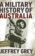 A Military History of Australia by Jeffrey&hellip;