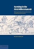 Fowler, Peter: Farming in the First Millennium Ad: British Agriculture Between Julius Caesar and William the Conqueror