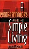 McKnight, Jim: Procrastinator's Guide to Simple Living McKnight, Jim: Procrastinator's Guide to Simple Living