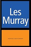 Matthews, Steven: Les Murray Matthews, Steven: Les Murray
