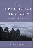 Thomas, Martin: The Artificial Horizon: Imagining the Blue Mountains Thomas, Martin: The Artificial Horizon: Imagining the Blue Mountains