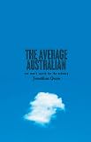 Green, Jonathan: The Average Australian Green, Jonathan: The Average Australian