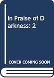 Borges, Jorge Luis: In Praise of Darkness Borges, Jorge Luis: In Praise of Darkness